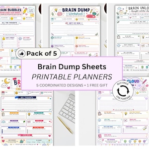 May include: A pack of five printable brain dump sheets and planners featuring colorful, illustrated layouts with sections for thoughts, to-do lists, and reminders. The sheets include text headers like Brain Bubbles, Brain Dump Worksheet, and Brain Unload.
