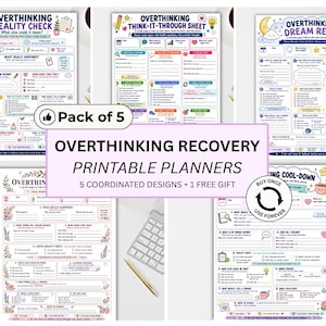 May include: A set of five printable planners titled Overthinking Recovery, featuring various worksheets like Reality Check, Think-It-Through Sheet, and Dream Reset. The pages include colorful icons, text prompts, and structured sections for tracking thoughts and feelings.