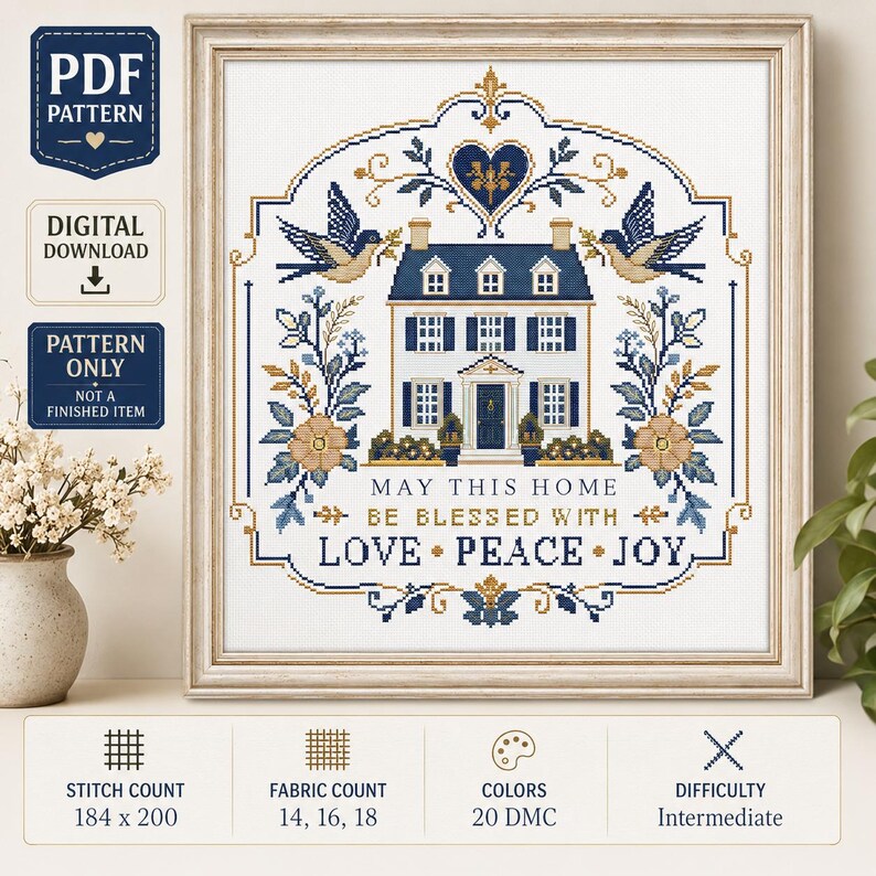Puede incluir: Un patr&oacute;n de punto de cruz con una casa, p&aacute;jaros y motivos florales en azul, oro y blanco. El texto dice: MAY THIS HOME BE BLESSED WITH LOVE PEACE JOY. El dise&ntilde;o incluye un conteo de 184 x 200 puntos, 20 colores DMC y dificultad intermedia.