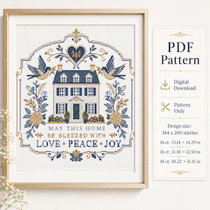 Puede incluir: Patr&oacute;n de punto de cruz con casa, p&aacute;jaros y flores en azul, oro y blanco. Texto: MAY THIS HOME BE BLESSED WITH LOVE &bull; PEACE &bull; JOY. Tama&ntilde;o: 184 x 200 puntadas, con dimensiones en cm para telas de 14, 16 y 18 ct.