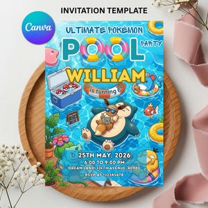 May include: A rectangular invitation template featuring a blue swimming pool background with various Pokémon characters, including Snorlax, Bulbasaur, and Psyduck. The text reads Ultimate Pokémon Pool Party, William is turning 6, 25th May, 2026.