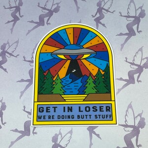 get in loser we're doing butt stuff UFO sticker for kindle, white elephant gifts funny stocking stuffers for adults, alien abduction sticker