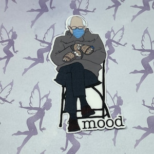 Bernie Mood Inauguration - Funny Political Meme Sticker - Weatherproof Vinyl