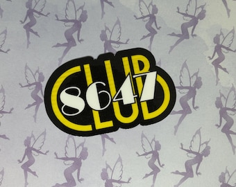 Club 8647, exclusive club for democracy, 3 inch Weatherproof Vinyl sticker