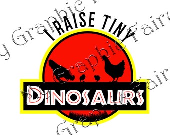 I Raise Tiny Dinosaurs, Chickens, SVG Cut file