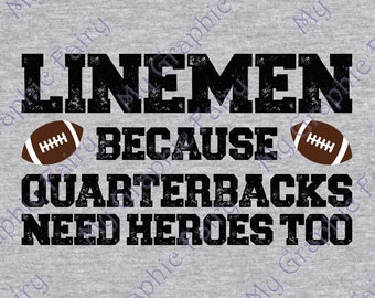 LINEMEN, Quarterbacks Heroes, sublimation image, png file, football shirt design, digital download, dtf ready