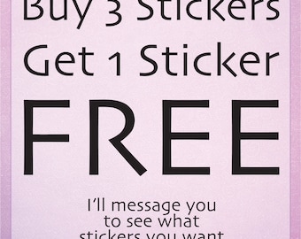 Sticker Sale - Buy 3 Get 1 FREE