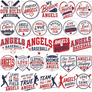 May include: A collection of red, white, and blue baseball-themed graphic designs featuring text such as Our House Our Rules Angels, Forever Angels, We Believe Angels, Angels Runs In My Blood, Angels Baseball, and Home Is Where Angels Is.
