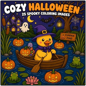 Op de afbeelding: Een digitale illustratie getiteld COZY HALLOWEEN 25 SPOOKY COLORING IMAGES met een gele eend in een paarse heksenhoed en cape, roeiend in een houten boot op een vijver vol pompoenen en een bord met de tekst PUMPKIN POND.