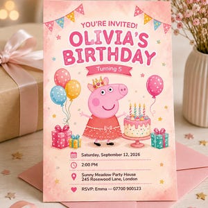 Puede incluir: Tarjeta de invitación de cumpleaños rosa con Peppa Pig usando corona y vestido, rodeada de globos, regalos y pastel. Texto: YOU'RE INVITED! OLIVIA'S BIRTHDAY, Turning 5, Saturday, September 12, 2026, 2:00 PM, Sunny Meadow Party House, 245 Rosewood Lane, London, RSVP: Emma - 07700 900123.