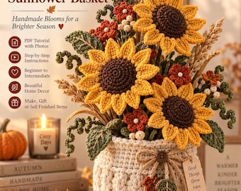 Crochet Autumn Sunflower Basket Pattern, Rustic Fall Decor (PDF Tutorial)
