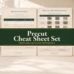 May include: A two-page printable quilting reference guide titled Precut Cheat Sheet Set. The documents feature tables and charts detailing fabric precut sizes, common names, and quilt style ideas with text in dark green and cream colours.