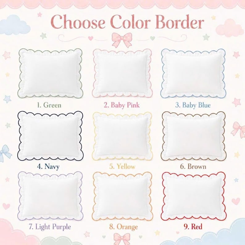 May include: A grid of nine rectangular white pillows with scalloped edges in various colors. The text Choose Color Border is at the top, with numbered labels 1 through 9 corresponding to green, baby pink, baby blue, navy, yellow, brown, light purple, orange, and red.