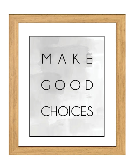 Make Good Choices DIGITAL Printable