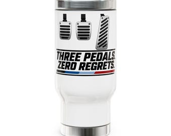 Three Pedals Zero Regrets Travel Mug | Manual Transmission Car Theme