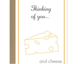 Funny Thinking of You Card - Just Because Card - Cheese