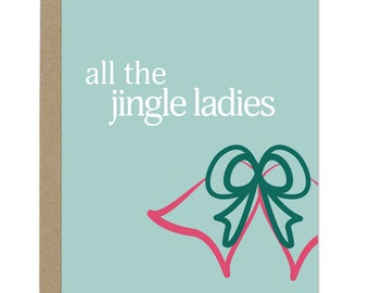 Best Friend Christmas Card, Wife Christmas Card, Funny Holiday Card - Jingle Ladies