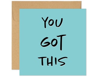 Funny Encouragement Card - You Got This