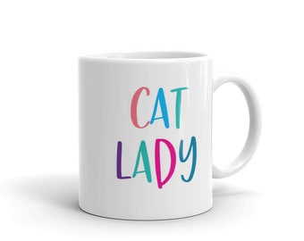 Funny Cat Mug, Cat Lover Mug, Cat Lady Mug, Funny Coffee Mug