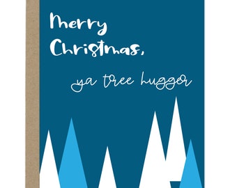 Best Friend Christmas Card, Office Christmas Card, Funny Holiday Card - Tree Hugger