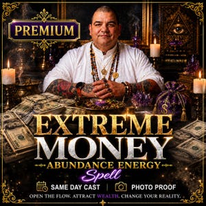 Puede incluir: Un gráfico digital que muestra a una persona con camisa blanca y collares de cuentas, rodeada de fajos de billetes de dólar, velas encendidas y cristales morados. El texto dice: PREMIUM, EXTREME MONEY ABUNDANCE ENERGY Spell, SAME DAY CAST, PHOTO PROOF, OPEN THE FLOW. ATTRACT WEALTH. CHANGE YOUR REALITY.