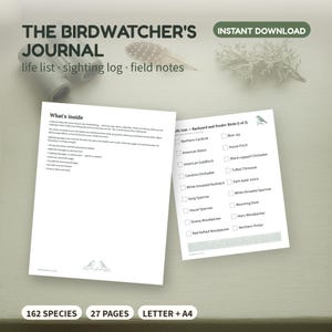 May include: A digital birdwatcher's journal with the text The Birdwatcher's Journal, life list, sighting log, field notes, and instant download. Two white pages show a What's inside list and a Backyard and Feeder Birds checklist with 162 species.