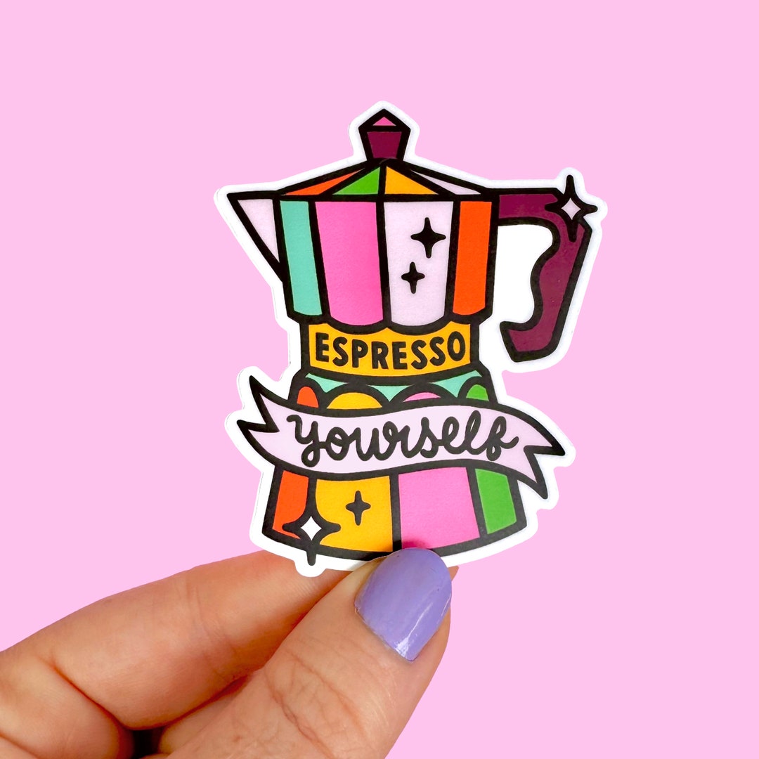 Espresso Yourself Jumbo Vinyl Sticker - Moka Pot Sticker - Espresso ...