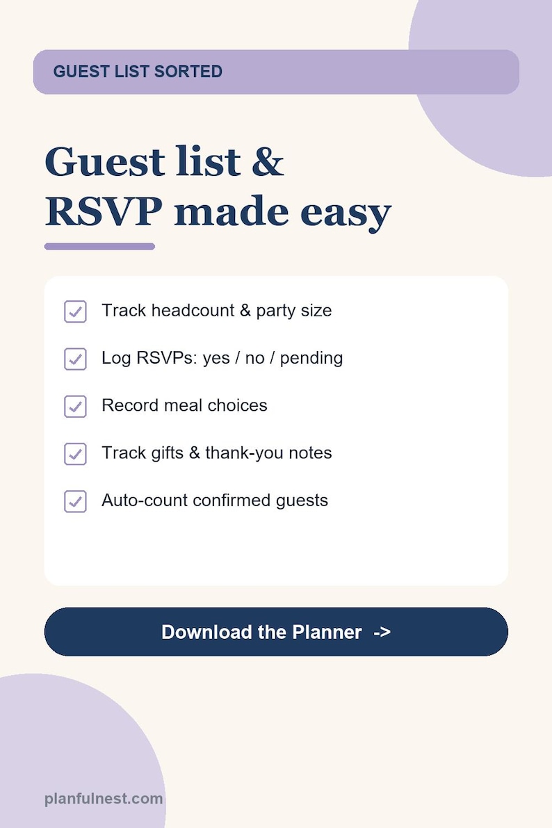 May include: A digital planner template with a light cream background and lavender accents. The text reads: GUEST LIST SORTED, Guest list & RSVP made easy, Track headcount & party size, Log RSVPs: yes / no / pending, Record meal choices, Track gifts & thank-you notes, Auto-count confirmed guests, Download the Planner ->, planfulnest.com.