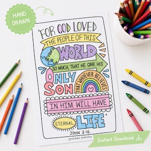 May include: A hand-drawn colouring page featuring the Bible verse John 3:16 with colourful lettering and illustrations including a globe, a rainbow, and decorative banners. The text reads: For God loved the people of this world so much, that he gave his only son, that whoever believes in him will have eternal life.