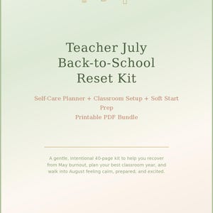 Op de afbeelding: Een digitaal document getiteld Teacher July Back-to-School Reset Kit, met een zelfzorgplanner, klaslokaalinrichting en voorbereiding voor een zachte start. Dit printbare PDF-pakket bevat 40 pagina's met inhoud voor planning.