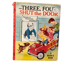 Three, Four Shut the Door A Bonnie Book, Vintage Counting Rhymes Book, Copyright 1952