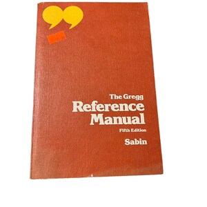 The Gregg Reference Manual Fifth Edition by William Sabin Copyright 1977