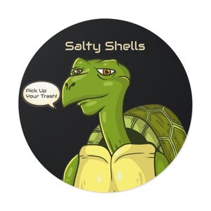 Pick Up Your Trash Turtle Sticker | Salty Shells Waterproof Vinyl Decal | Funny Ocean Conservation Round Sticker
