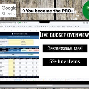 May include: A digital home renovation budget tracker displayed on a laptop screen, featuring a project dashboard with budget summary tables, 8 professional tabs, 55+ line items, and text overlays stating Live Budget Overview, You become the PRO.