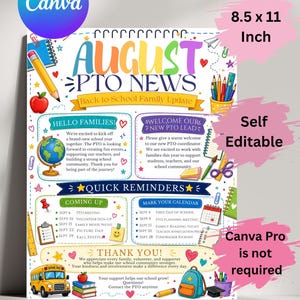 May include: An 8.5 x 11 inch editable school newsletter template titled AUGUST PTO NEWS. The colorful flyer features school-themed illustrations including a yellow bus, globe, pencils, and calendar. It includes sections for family updates, quick reminders, and event dates for September.