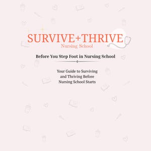 Survive Thrive Nursing School Guide | Pre-Nursing Student Prep (PDF Download)