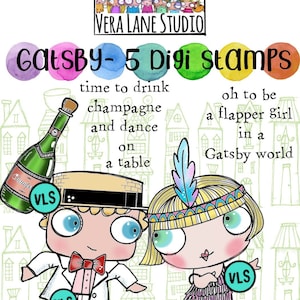 May include: Digital art featuring a flapper girl and a man in a suit, with a champagne bottle. Text includes "Gatsby-5 Digi Stamps", "time to drink champagne and dance on a table", and "oh to be a flapper girl in a Gatsby world".