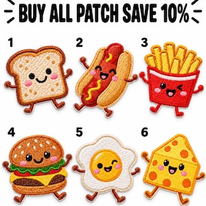 May include: A collection of six embroidered patches featuring cartoon food characters with smiling faces: a slice of bread, a hot dog, french fries, a hamburger, a fried egg, and a wedge of cheese. The text reads BUY ALL PATCH SAVE 10%.