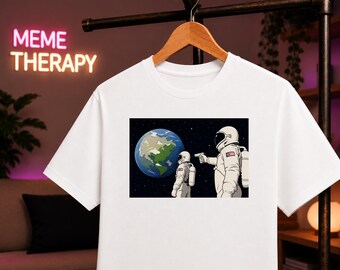 Always Has Been Meme Shirt, Ohio Meme T-Shirt, Astronaut Space Meme Tee, Funny Internet Graphic Shirt