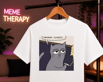 Hahaha Classic Smoking Cat Meme T-Shirt, Funny Cat Meme Shirt, Sarcastic Cat Tee, Internet Humor Shirt, Meme Lover Gift