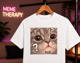 Huh Cat Meme Shirt, Confused Cat T-Shirt, Funny Reaction Meme Tee, Internet Cat Graphic Shirt, WTF Cat Gift