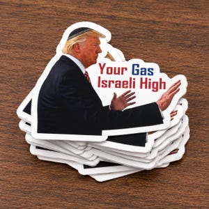 May include: A stack of die-cut vinyl stickers featuring a profile image of a man in a dark suit and a yarmulke, with his hands raised. The text printed on the sticker reads Your Gas Israeli High in red and blue lettering against a white background.