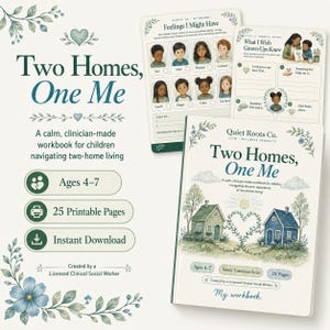 May include: A digital workbook titled Two Homes, One Me, designed for children navigating two-home living. The set includes a cover page featuring two houses connected by a heart-shaped vine, and two internal activity pages with illustrations.
