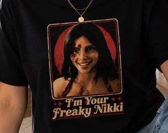 T-shirt Obsession / Sono la tua Freaky Nikki / Maglietta con grafica da film horror retrò