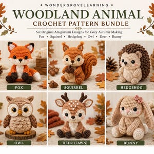 May include: A crochet pattern bundle titled Woodland Animal featuring six amigurumi designs: a fox, squirrel, hedgehog, owl, deer, and bunny. The text includes WONDERGROVELEARNING, Woodland Animal Crochet Pattern Bundle, and Six Original Amigurumi Designs.