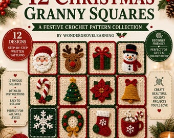 May include: A digital pattern collection titled 12 Christmas Granny Squares by Wondergrovelearning, featuring 12 crochet squares with festive motifs like Santa, a reindeer, a gift, a snowman, a candy cane, a tree, a poinsettia, a bell, a snowflake, a wreath, a stocking, and a cocoa mug.
