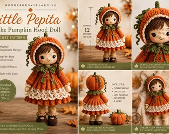 May include: A crochet pattern for Little Pepita the Pumpkin Hood Doll, featuring a doll with brown hair, a pumpkin-shaped hood, and a lace-trimmed orange dress. The pattern includes instructions for a 12-inch tall doll and a mini pumpkin accessory.