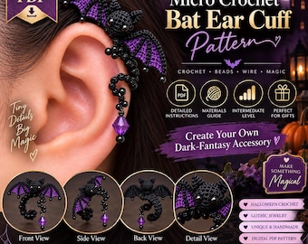 May include: A digital PDF pattern for a micro crochet bat ear cuff. The design features a black bat with purple wing accents, a beaded wire structure, and a dangling purple crystal bead. The image includes text labels for front, side, back, and detail views.