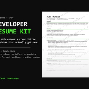 May include: A digital developer resume kit featuring a black background with white and green text. The text reads $ resume --init, DEVELOPER RESUME KIT, ATS-safe resume + cover letter templates that actually get read, Word + Google Docs, single column, no tables, no graphics, built for real applicant tracking systems, and INSTANT DOWNLOAD. A white resume template is displayed on the right.