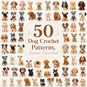 Paquete de patrones de perros a crochet, 50 patrones de perros amigurumi en PDF, patrón de raza de cachorro a crochet, descarga digital fácil para principiantes